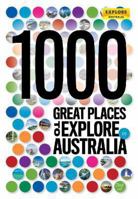 1000 Great Places to Explore in Australia 2nd ed 1741174341 Book Cover