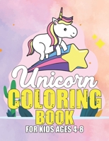 Unicorn Coloring Book for Kids Ages 4-8: Beautiful Unique Unicorns Coloring Book Will Be Interesting for Boys Girls Toddlers 169560430X Book Cover