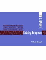 Vibration Analysis Certification Exam Preparation Package Certified Vibration Analyst Category I Rotating Equipment : ISO 18436-2 CVA Level 1: Part 6 164415014X Book Cover