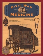 Civil War Medicine (Illustrated Living History Series) 0762703415 Book Cover