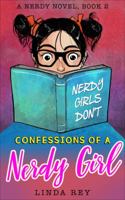 NERDY GIRLS DON'T: A Nerdy Novel, Book 2 (Confessions of a Nerdy Girl) 1949557030 Book Cover