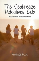The Seabreeze Detectives Club: The Case of the Mysterious Carpet B0FLJBKHQT Book Cover