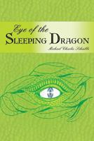 Eye of the Sleeping Dragon 1434918327 Book Cover