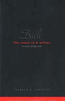 Bach: The Mass in B Minor 0300099665 Book Cover