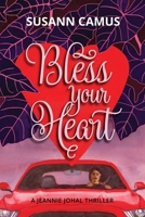 Bless Your Heart: A Jeannie Johal Thriller (Jeannie Johal Thrillers) B0F5MK74DP Book Cover