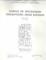 Corpus of Mycenaean Inscriptions from Knossos: 1, 1-1063 0521320224 Book Cover