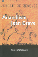 Anarchism of Jean Grave 1551641852 Book Cover