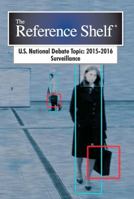 Reference Shelf: National Debate Topic 2015-2016: Surveillance 1619256924 Book Cover