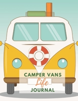 Camper Vans Life Journal: life is a journey who enjoy camping together. This prompt journal helps you create a keepsake record of have camped at & the ... planning menu andlist shopping grocery 1677189819 Book Cover