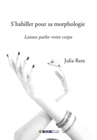 S'habiller pour sa morphologie (French Edition) B07PXD7S6L Book Cover