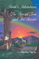 Sarah's Adventures the Special Tree and Its Secrets 1514445883 Book Cover