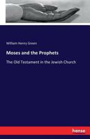Moses and the Prophets 1014341965 Book Cover