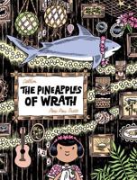 The Pineapples of Wrath 2924049512 Book Cover