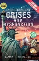Inheritance of Crises and Dysfunction: Revised 2025 Edition 1968667865 Book Cover