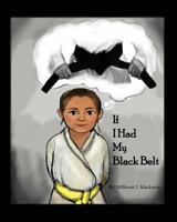 If I Had My Black Belt 1987780701 Book Cover