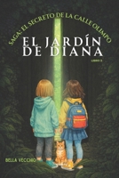 El Jardín de Diana: SAGA: EL SECRETO DE LA CALLE OLIMPO (Spanish Edition) B0GV412K33 Book Cover