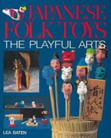 Japanese Folk Toys: The Playful Arts 4079756127 Book Cover