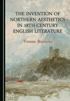 The Invention of Northern Aesthetics in 18th-Century English Literature 1527570932 Book Cover