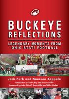 Buckeye Reflections: Legendary Moments from Ohio State Football 1881462315 Book Cover