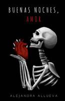 Buenas noches, Amor (Spanish Edition) 8461745582 Book Cover