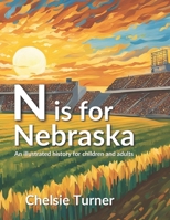 N is for Nebraska: an illustrated history for children and adults B0F2YK7LLW Book Cover
