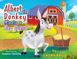 Albert the Donkey Meets a New Friend B0CPP43FT9 Book Cover