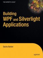 Building Wpf and Silverlight Applications 1430272910 Book Cover