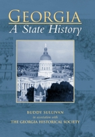 Georgia: A State History (Making of America) 0738585890 Book Cover