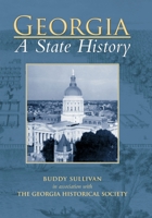 Georgia: A State History (Making of America) 0738524085 Book Cover