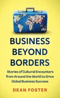Business Beyond Borders: Short Stories from Around the World to Drive Global Business Success 1399822276 Book Cover