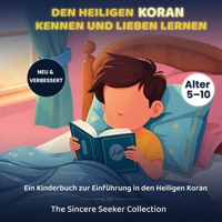 Den heiligen Koran kennen und lieben lernen: Ein Kinderbuch zur Einf�hrung in den Heiligen Koran 1955262225 Book Cover