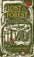 Lost in the Forest: Notes on not belonging from the English countryside 1804192317 Book Cover