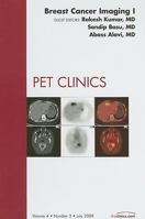 Breast Cancer Imaging I, an Issue of Pet Clinics, 4 1437709648 Book Cover