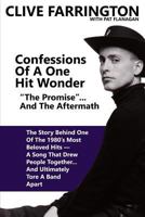 Confessions of a One Hit Wonder: "The Promise..". and the Aftermath 1533205353 Book Cover