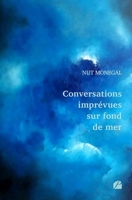 Conversations imprévues sur fond de mer 2754763686 Book Cover