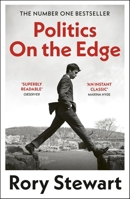 Politics On the Edge: A Memoir from Within 0593300327 Book Cover