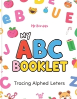 My ABC Boklet: Tracing Alphabet Letters B0F7XXGQN1 Book Cover