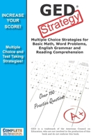 GED Strategy: Winning Multiple Choice Strategies for the GED Exam 1927358914 Book Cover