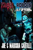 Zombies Vs Robots: A Cyberpunk Tale of Terror 1539176304 Book Cover
