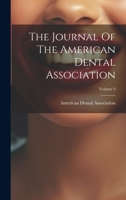 The Journal Of The American Dental Association; Volume 9 102185817X Book Cover