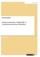 Unkonventionelle Geldpolitik in Neu-Keynesianischen Modellen 3346280586 Book Cover