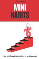 Mini Habits: How small routines can lead to great success B08762VLK9 Book Cover