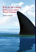 Eat or be eaten 1387029010 Book Cover