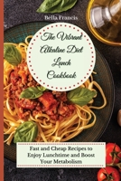 The Vibrant Alkaline Diet Lunch Cookbook: Fast and Cheap Recipes to Enjoy Lunchtime and Boost Your Metabolism 1802695052 Book Cover