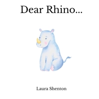 Dear Rhino... 1913779874 Book Cover