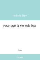 Pour que la vie soit lisse (French Edition) 2414546921 Book Cover