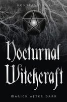 Nocturnal Witchcraft: Magick After Dark 0738701661 Book Cover