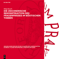 Die Zeichnerische Rekonstruktion Des Frauenfrieses Im Böotischen Theben 3112734904 Book Cover
