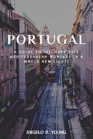 Travel to Portugal 2022: Answers to All of the Tourists' Questions about Portugal and Its Environs B0BLFQC9PY Book Cover