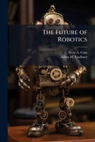 The Future of Robotics 1025115937 Book Cover